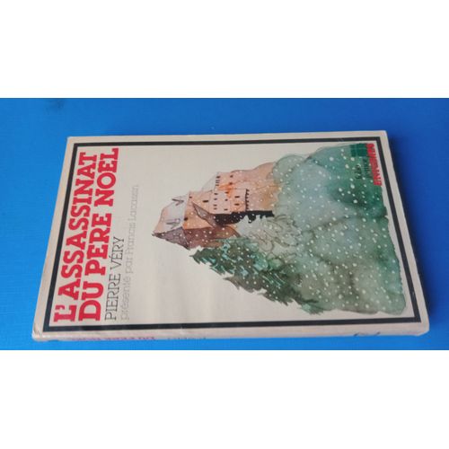 Pierre Very L'assassinat Du Pere Noel En Folio Junior 1981 Présenté Par Francis Lacassin