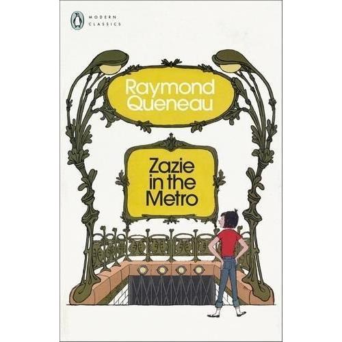 Raymond Queneau Zazie In The Metro (Penguin Modern Classics) /Anglais