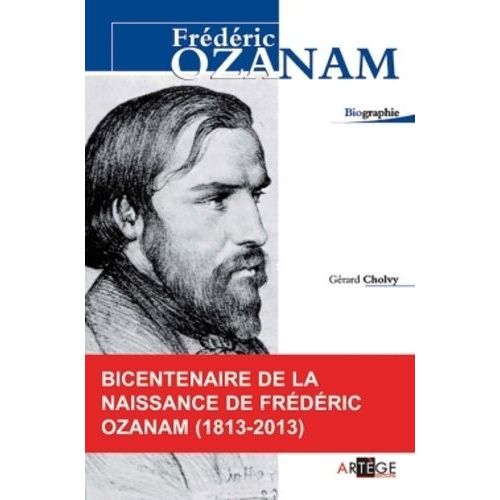 Frédéric Ozanam - Le Christianisme A Besoin De Passeurs