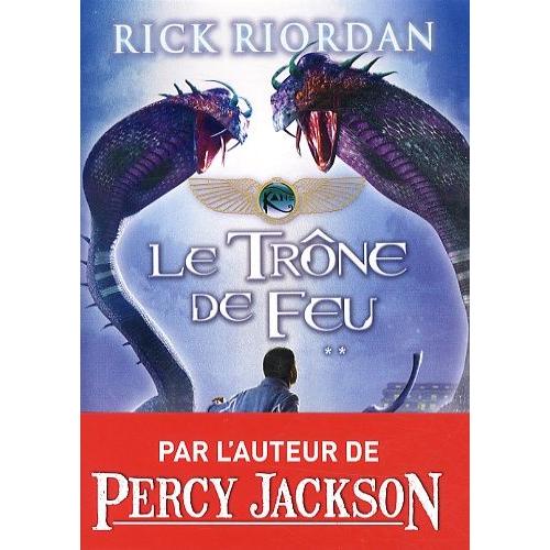 Kane Chronicles Tome 2 - Le Trône De Feu