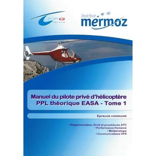 Manuel Du Pilote Privé D'hélicoptère Ppl Théorique - 2 Volumes : Epreuve Commune - Epreuve Spécifique