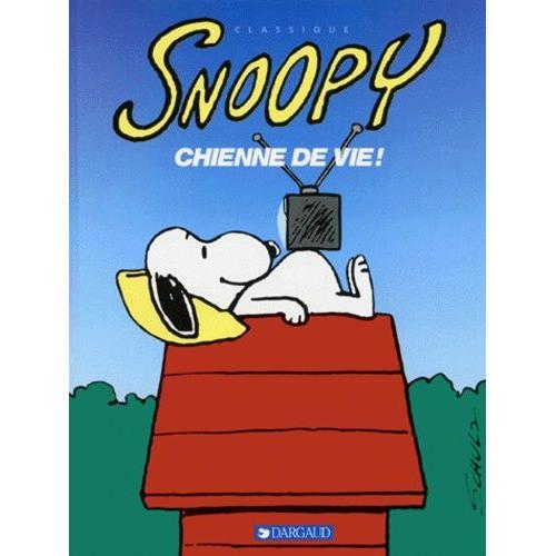 Snoopy Tome 19 - Chienne De Vie !