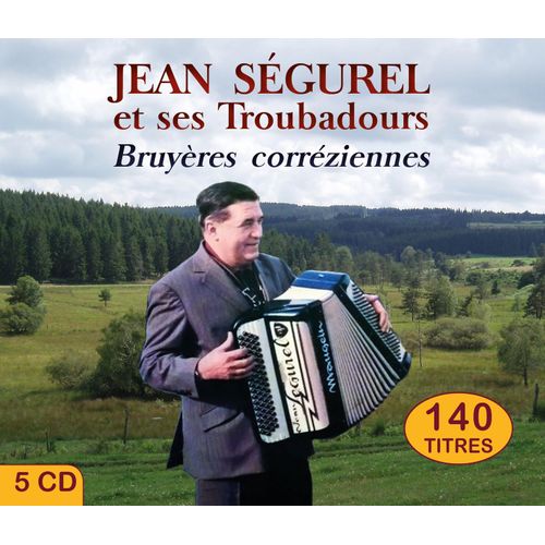 Jean Ségurel Et Ses Troubadours : Bruyères Corréziennes - 140 Titres - 5 Cd