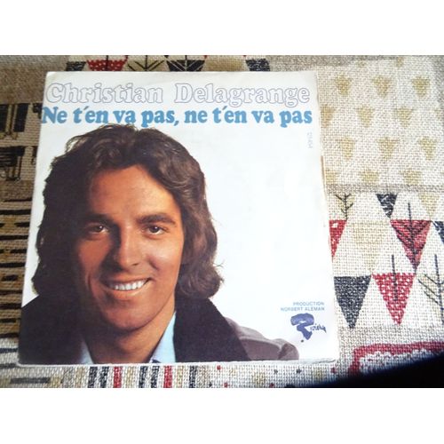 Christian Delagrange Ne T'en Va Pas, Ne T'en Va Pas