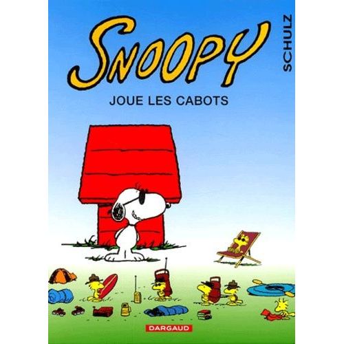 Snoopy Tome 32 - Snoopy Joue Les Cabots