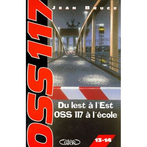 Oss 117 Tomes 13 Et 14 - Du Lest À L'est - Oss 117 À L'école