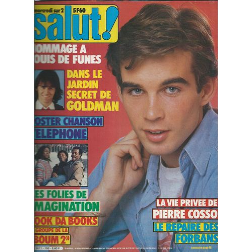 Salut 16/02/1983 Pierre Cosso, Les Forbans, Goldman, Téléphone, Louis De Funès, Imagination, Philippe Lavil, Blanchard, Joanna Wyatt, Patti Layne, Presgurvic, Les Who,Frank Noel,Rod Stewart, Nicoletta