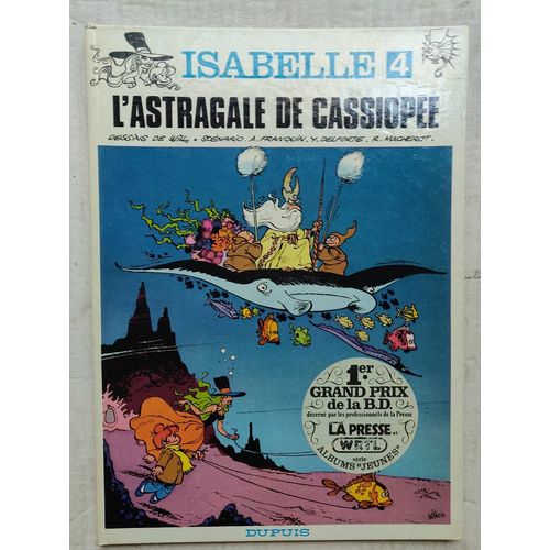 Isabelle ( Will ) 4. L'astragale De Cassiopée* Eo Dupuis 1979 Franquin/Will*