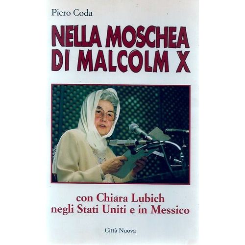 Nella Moschea Di Malcolm X. Con Chiara Lubich Negli Stati Uniti E In Messico