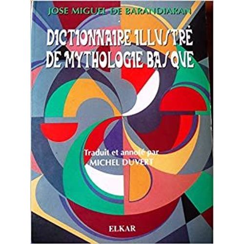 Dictionnaire Illustré De Mythologie Basque
