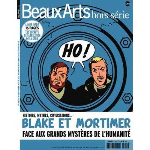Beaux Arts Hors Série - Blake Et Mortimer, Face Aux Grands Mystères De L'humanité