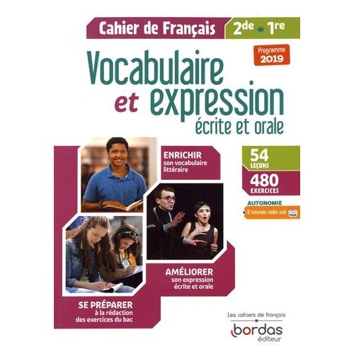 Vocabulaire Et Expression Écrite Et Orale - Cahier De Français 2de, 1re