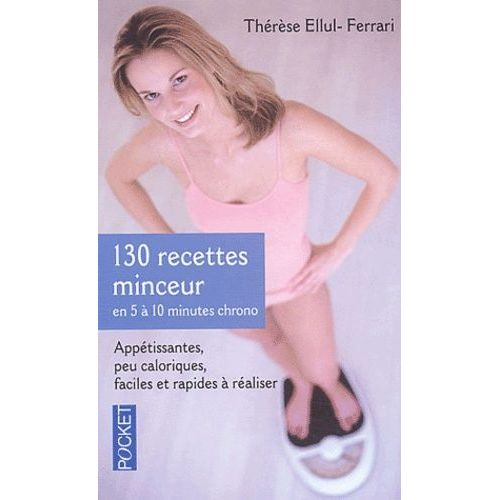 130 Recettes Minceur En 5 À 10 Minutes Chrono