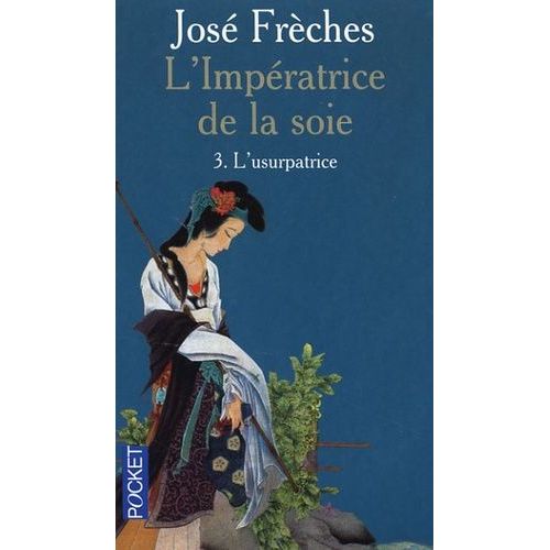L'impératrice De La Soie Tome 3 - L'usurpatrice