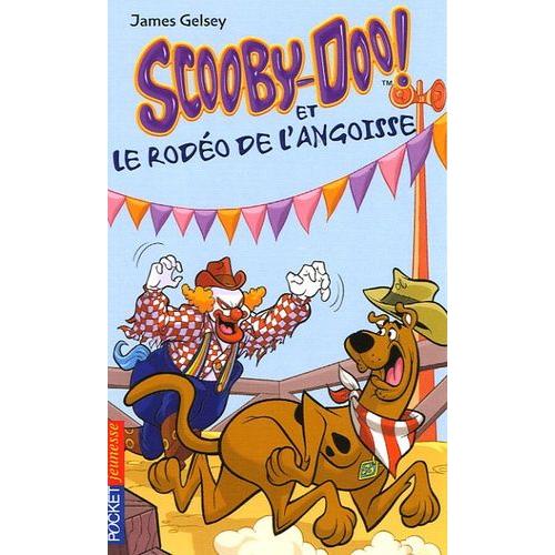 Scooby-Doo Tome 16 - Scooby-Doo Et Le Rodéo De L'angoisse