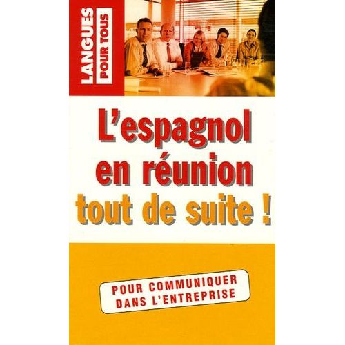 L'espagnol En Réunion Tout De Suite !