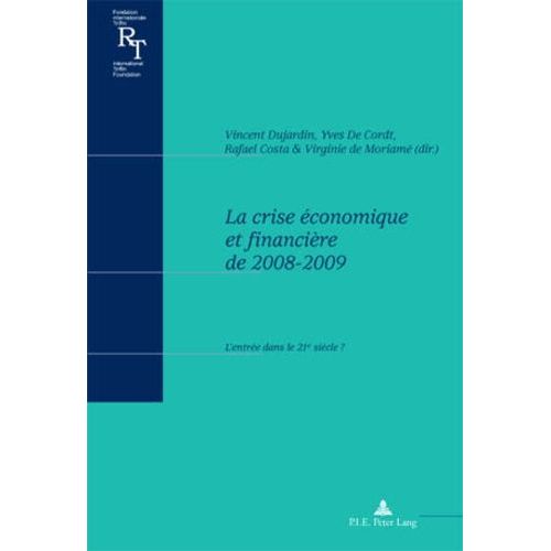 La Crise Économique Et Financière De 2008-2009 : L'entrée Dans Le 21e Siècle ?