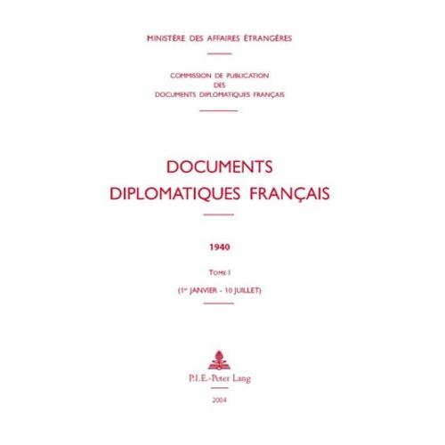 Documents Diplomatiques Français 1940 Tome 1 (1er Janvier - 10 Juillet)