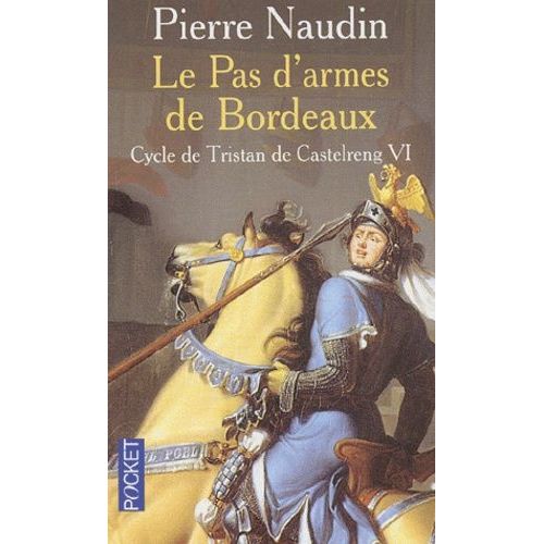 Cycle De Tristan De Castelreng Tome 6 - Le Pas D'armes De Bordeaux