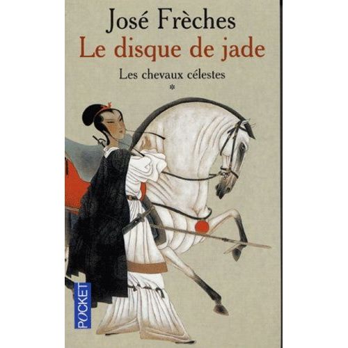 Le Disque De Jade Tome 1 - Les Chevaux Célestes