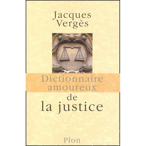 Dictionnaire Amoureux De La Justice