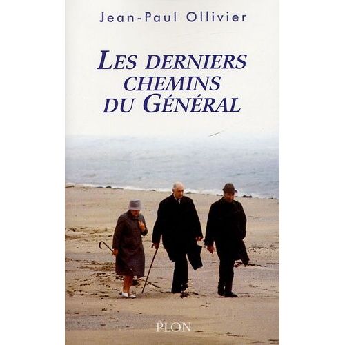 Les Derniers Chemins Du Général