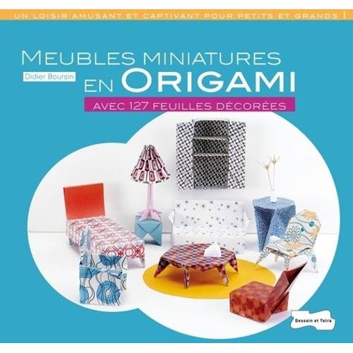 Meubles Miniatures En Origami - Avec 127 Feuilles Décorées