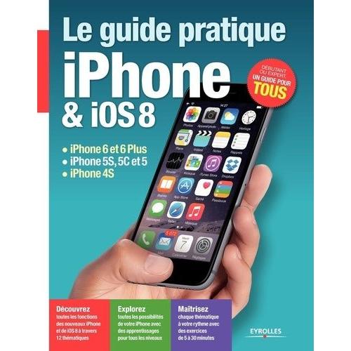 Le Guide Pratique Iphone & Ios 8