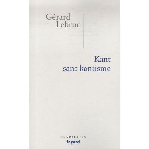 Kant Sans Kantisme