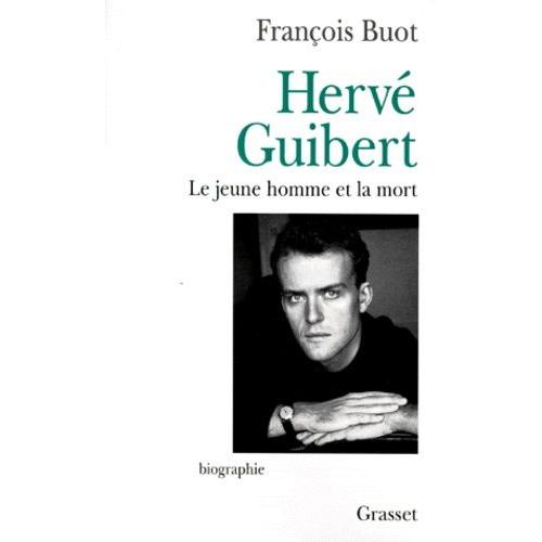 Herve Guibert - Le Jeune Homme Et La Mort