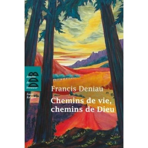 Chemins De Vie, Chemins De Dieu