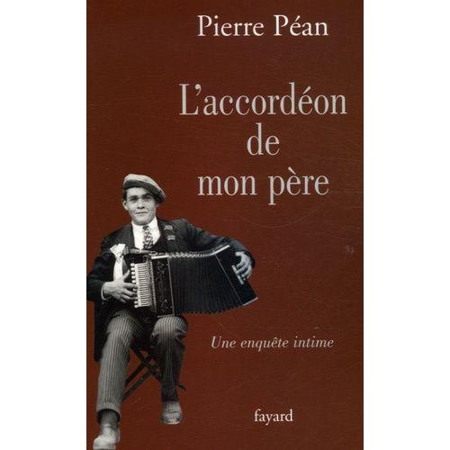 L'accordéon De Mon Père - Une Enquête Intime