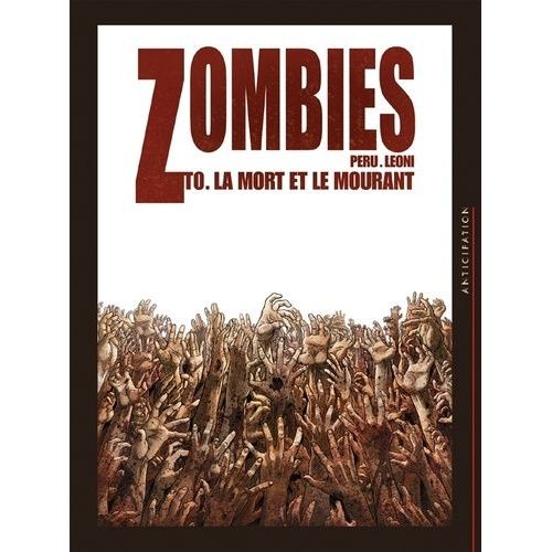 Zombies Tome 0 - La Mort Et Le Mourant