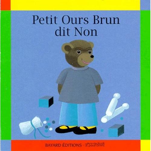 Petit Ours Brun Dit Non