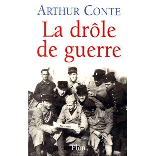 La Drole De Guerre - Aout 1939 - 10 Mai 1940