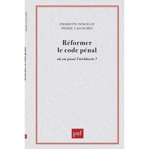 Reformer Le Code Penal - Où Est Passé L'architecte ?