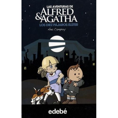 Las Aventuras De Alfred & Agatha Tome 1 - Los Diez Pájaros Elster