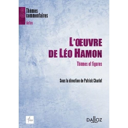 L'oeuvre De Léo Hamon - Thèmes Et Figures