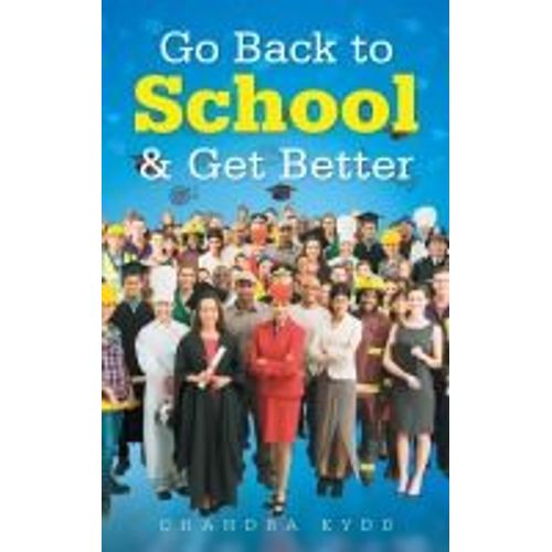 Go Back To School & Get Better