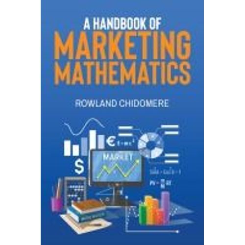 A Handbook Of Marketing Mathematics
