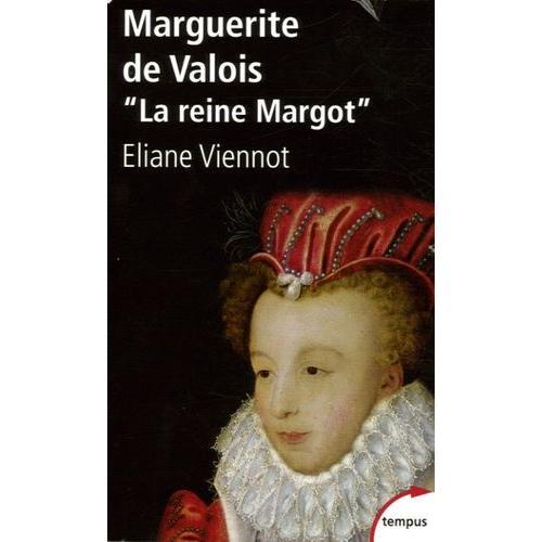 Marguerite De Valois - La Reine Margot