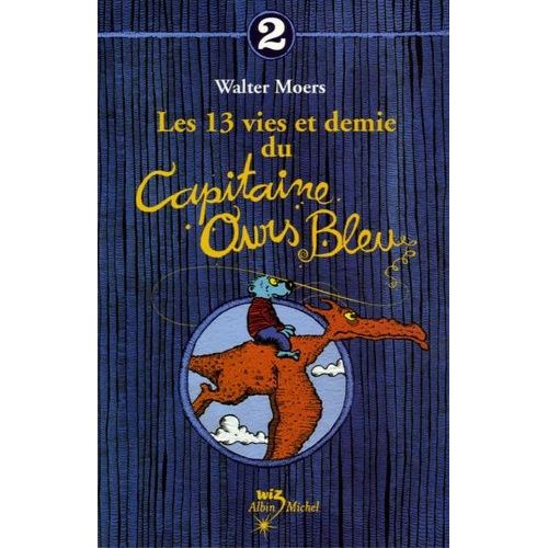 Les 13 Vies Et Demie Du Capitaine Ours Bleu Tome 2