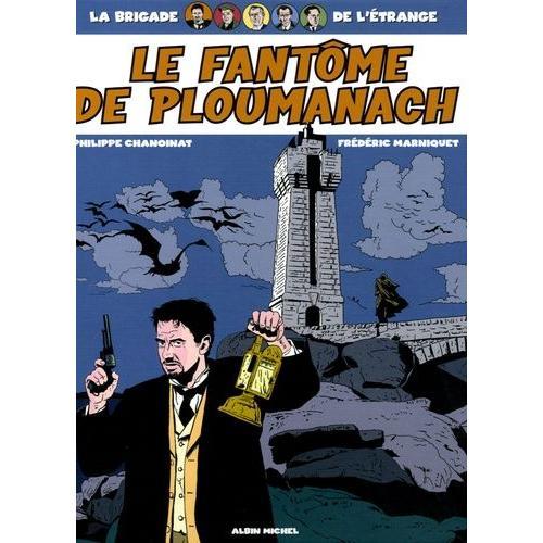 La Brigade De L'étrange - Le Fantôme De Ploumanach