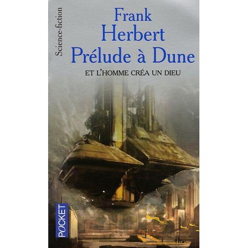 Et L'homme Créa Un Dieu - Prélude À Dune