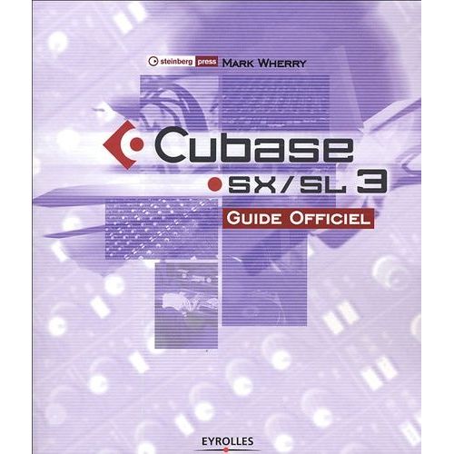 Cubase Sx / Sl 3 - Guide Officiel