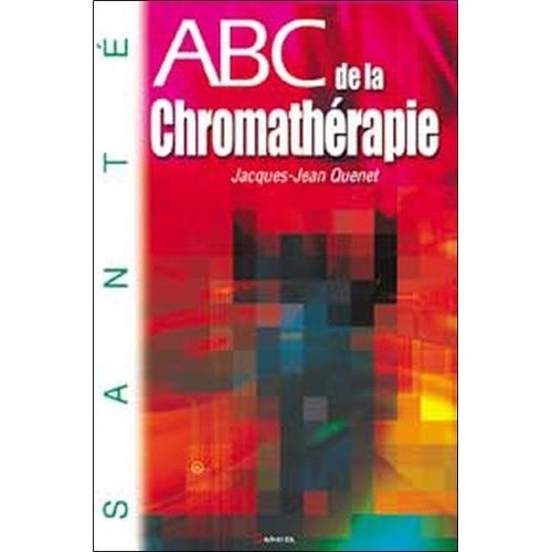 Abc De La Chromathérapie