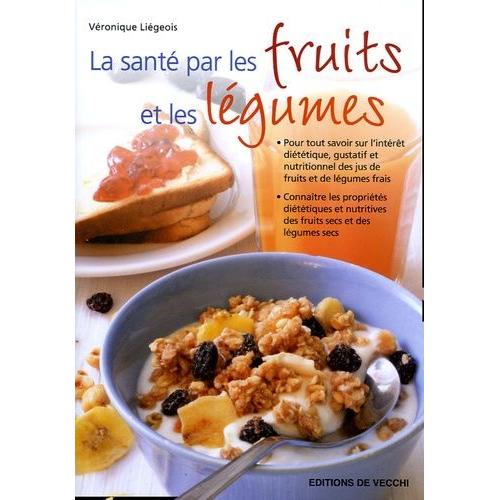 La Santé Par Les Fruits Et Les Légumes