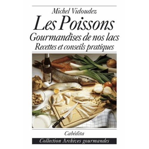 Les Poissons - Gourmandises De Nos Lacs