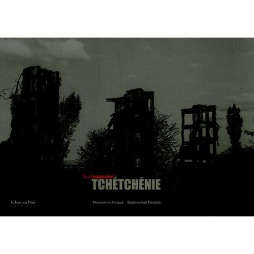 Tchétchénie Surexposée - Une Vie Dans L'ombre