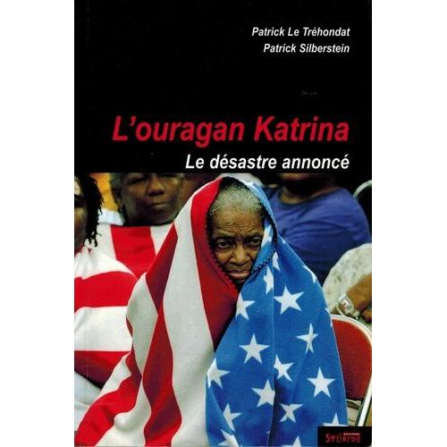 L'ouragan Katrina - Le Désastre Annoncé